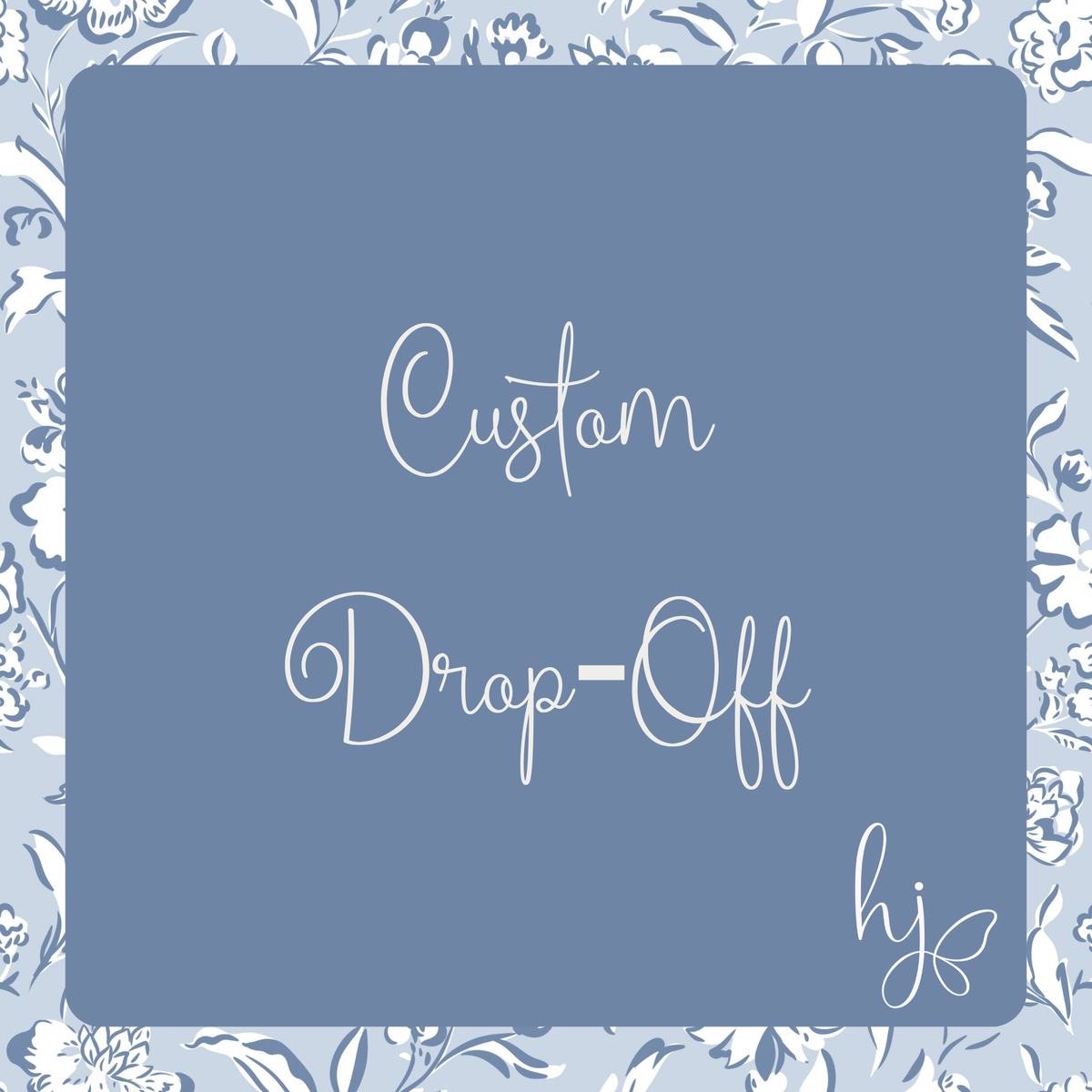 Custom Drop-Off